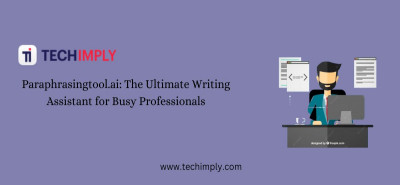 Paraphrasingtool.ai: The Ultimate Writing Assistant for Busy Professionals